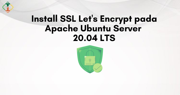 Install SSL Let’s Encrypt pada Ubuntu Server 20.04 LTS