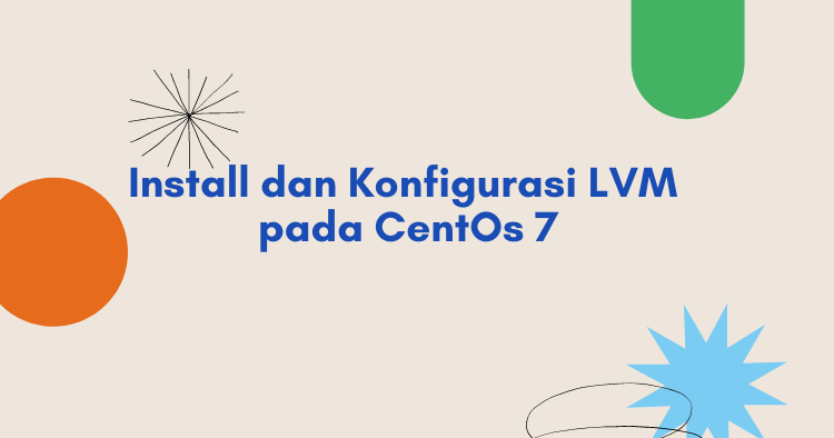 Install dan Konfigurasi LVM pada CentOs 7