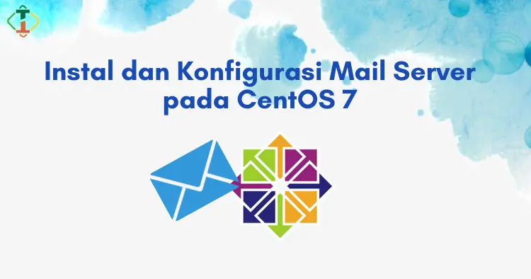 Instal dan Konfigurasi Mail Server pada CentOS 7