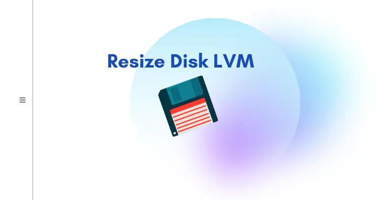 Resize Disk LVM
