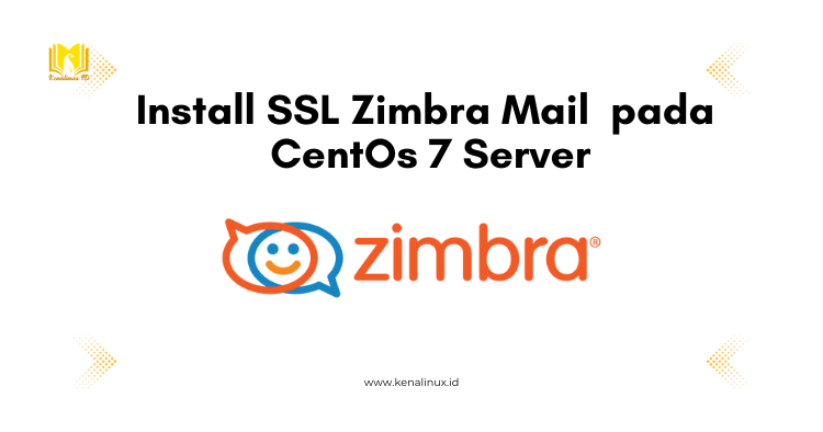Install SSL Zimbra Mail pada CentOs 7 Server
